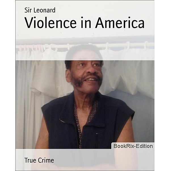 Violence in America, Leonard