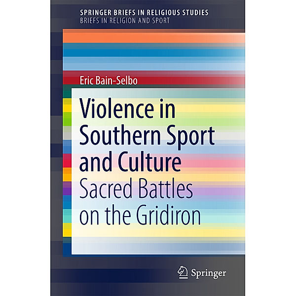 Violence in Southern Sport and Culture, Eric Bain-Selbo