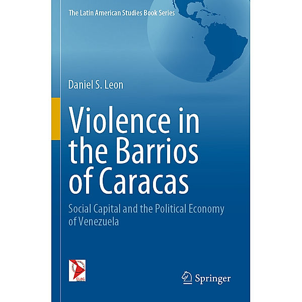 Violence in the Barrios of Caracas, Daniel S. Leon