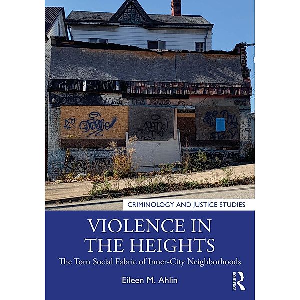 Violence in the Heights, Eileen M. Ahlin