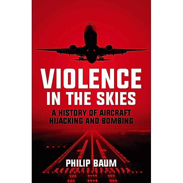 Violence in the Skies, Philip Baum