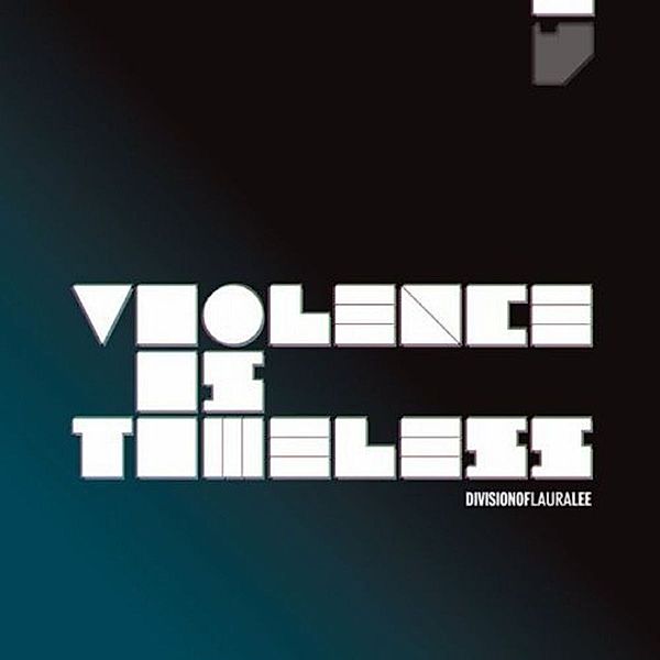 Violence Is Timeless, Division Of Laura Lee