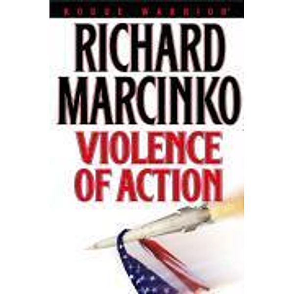 Violence of Action, Richard Marcinko