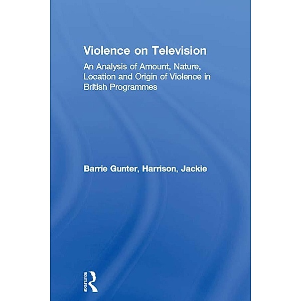 Violence on Television, Barrie Gunter, Jackie Harrison