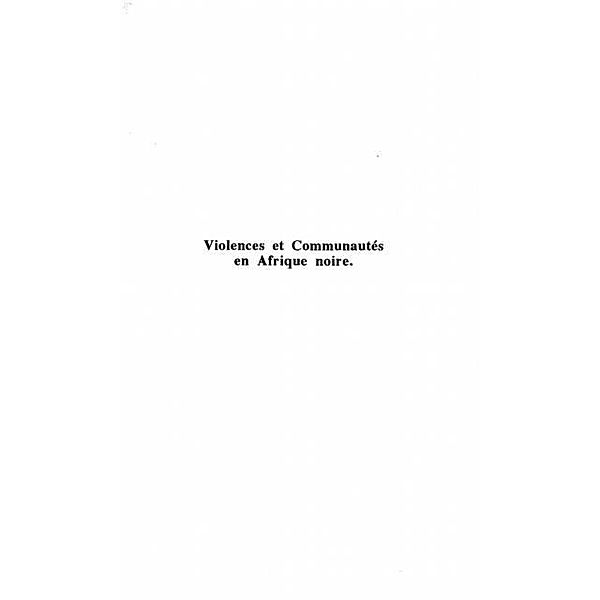 VIOLENCES ET COMMUNAUTES EN AFRIQUE NOIRE / Hors-collection, Jean-Bernard Ouedraogo