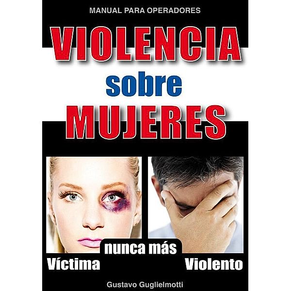 Violencia contra mujeres, Gustavo Guglielmotti