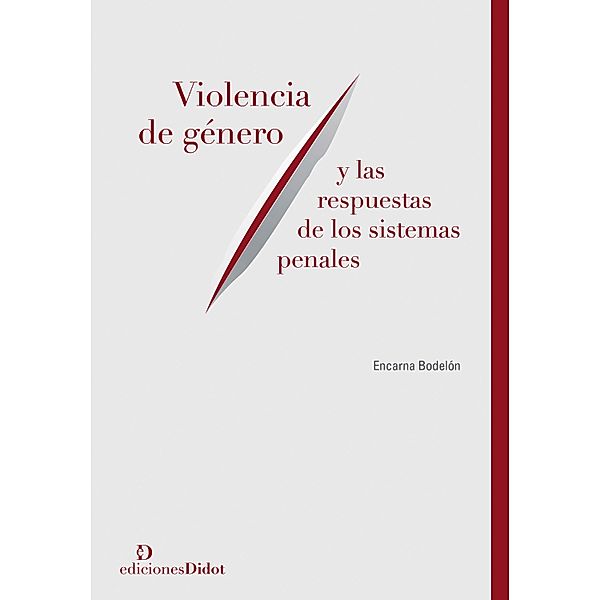 Violencia de género y las respuestas de los sistemas penales, Encarna Bodelón