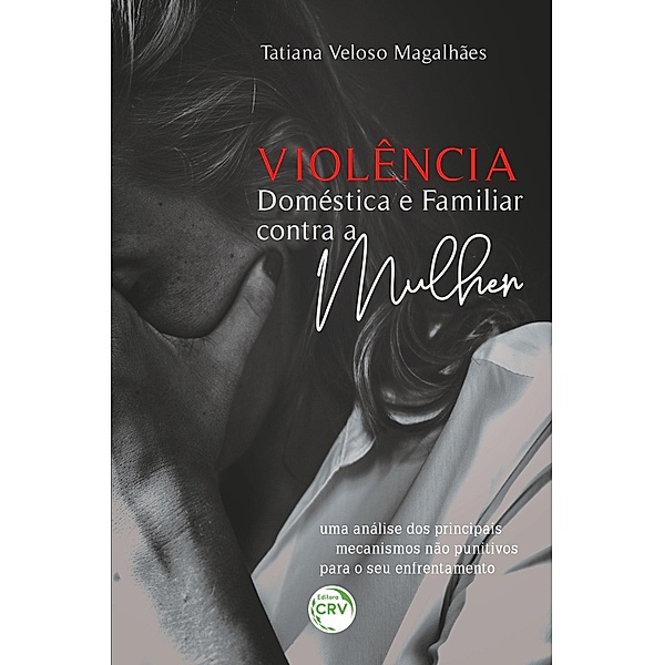 Violência doméstica e familiar contra a mulher, Tatiana Veloso Magalhães