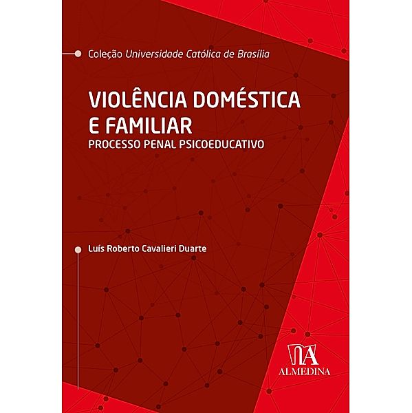 Violência Doméstica e Familiar / UCB, Luís Roberto Cavalieri Duarte