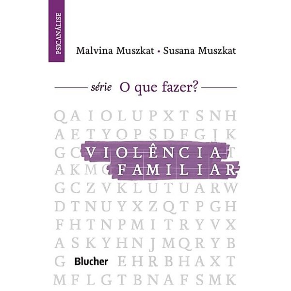 Violência familiar / O que fazer?, Malvina Muszkat, Susana Muszkat