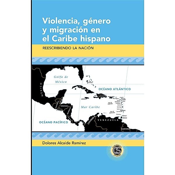 Violencia, genero y migracion en el Caribe hispano, Dolores Alcaide Ramirez