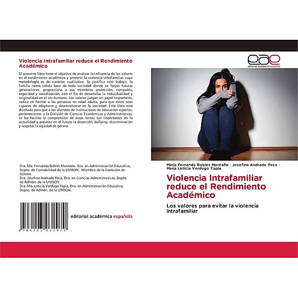 Violencia Intrafamiliar reduce el Rendimiento Académico, Maria Fernanda Robles Montaño, Josefina Andrade Paco, María Leticia Verdugo Tapia