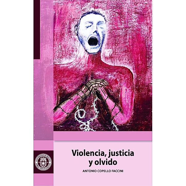 Violencia, justicia y olvido / Sociales, Antonio Copello Faccini