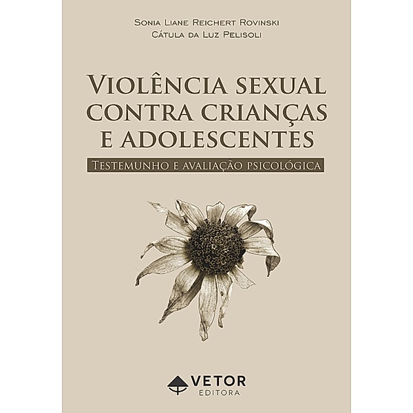 Violencia Sexual Contra Crianças e Adolescente, Sonia Liane Reichert Rovinski, Cátula Luz da Pelisoli