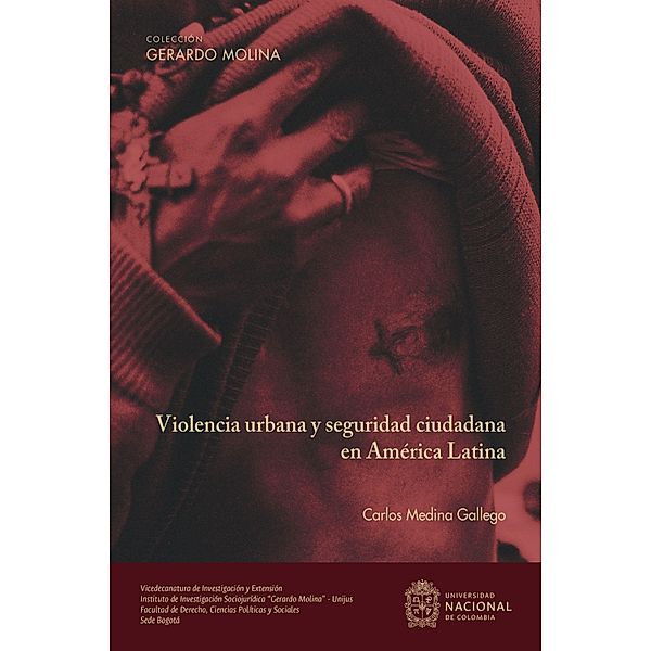 Violencia urbana y seguridad ciudadana en América Latina, Carlos Medina Gallego