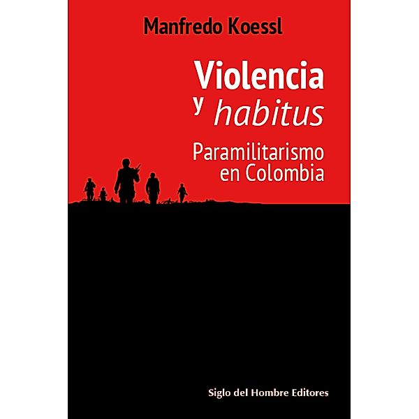 Violencia y habitus, Manfredo Koessl