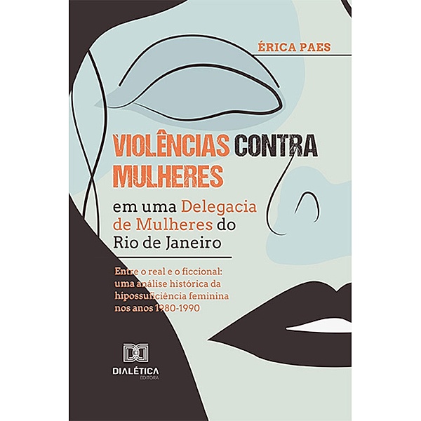 Violências contra Mulheres em uma Delegacia de Mulheres do Rio de Janeiro, Érica Paes
