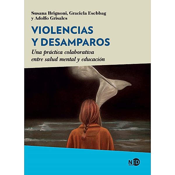 Violencias y desamparos, Susana Brignoni, Graciela Esebbag, Adolfo Grisales