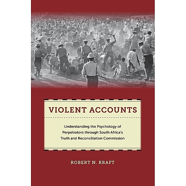 Violent Accounts / Qualitative Studies in Psychology Bd.9, Robert N. Kraft