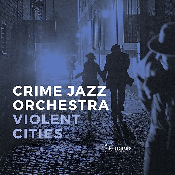 Violent Cities, Crime Jazz Orchestra
