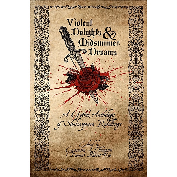 Violent Delights & Midsummer Dreams, Cassandra L. Thompson