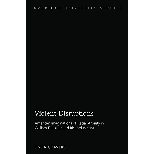 Violent Disruptions / American University Studies Bd.63, Linda Chavers