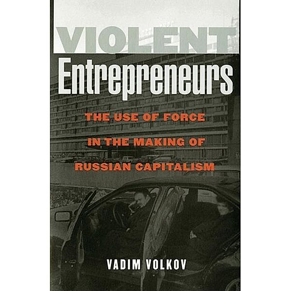 Violent Entrepreneurs, Vadim Volkov