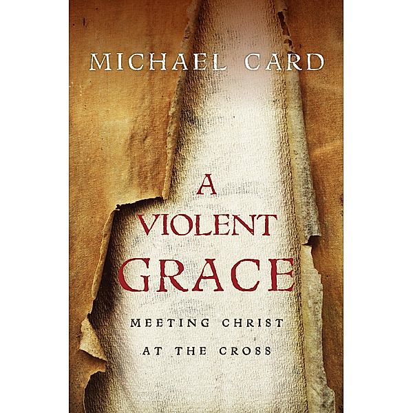 Violent Grace, Michael Card