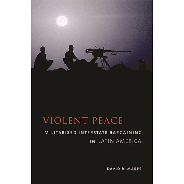 Violent Peace, David R. Mares