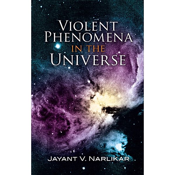Violent Phenomena in the Universe, Jayant V. Narlikar