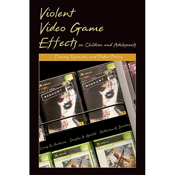 Violent Video Game Effects on Children and Adolescents, Craig A. Anderson, Douglas A. Gentile, Katherine E. Buckley