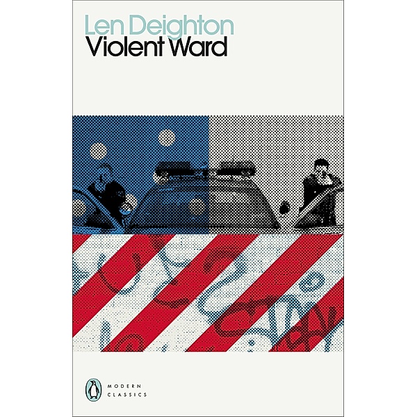 Violent Ward / Penguin Modern Classics, Len Deighton