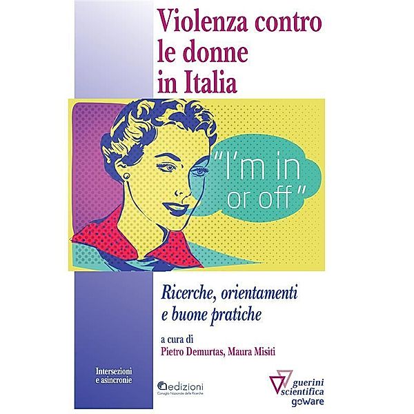 Violenza contro le donne in Italia. Ricerche, orientamenti e buone pratiche, Pietro Demurtas, Maura Misiti (a cura di)