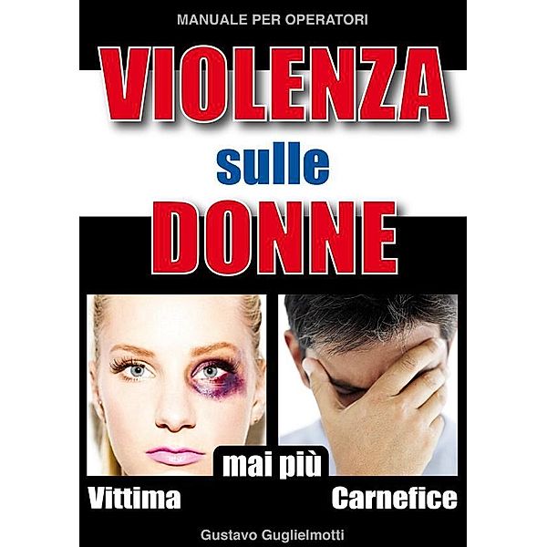 Violenza sulle donne, Gustavo Guglielmotti