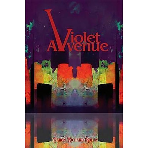 Violet Avenue, Aaron R Golub