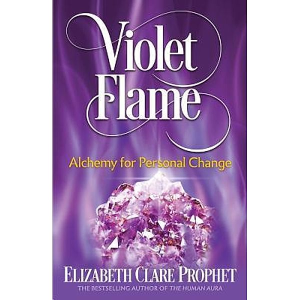 Violet Flame, Elizabeth Clare Prophet