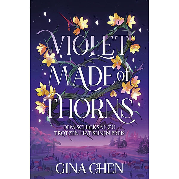 Violet Made of Thorns - Dem Schicksal zu trotzen hat seinen Preis, Gina Chen