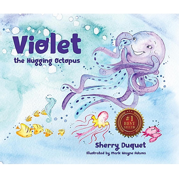 Violet the Hugging Octopus, Sherry Duquet
