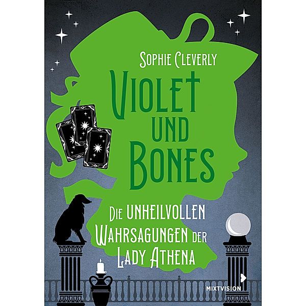 Violet und Bones Band 2 - Die unheilvollen Wahrsagungen der Lady Athena, Sophie Cleverly