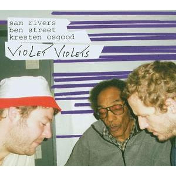 Violet Violets, Sam Rivers, Ben Street, Kresten Osgood