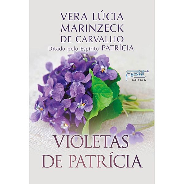 Violetas de Patrícia, Vera Lúcia Marinzeck de Carvalho, Antônio Carlos