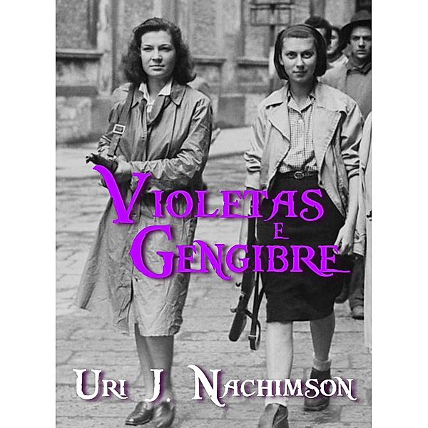 Violetas e Gengibre, Uri Jerzy Nachimson