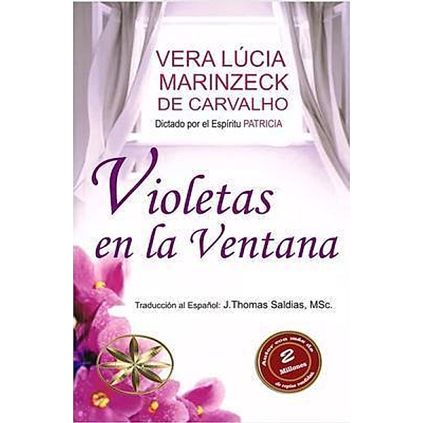 Violetas en la Ventana, Vera Lúcia Marinzeck de Carvalho, Por El Espíritu Patrícia