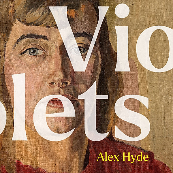 Violets, Alex Hyde