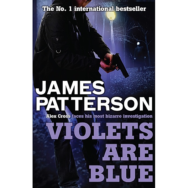 Violets are Blue / Alex Cross Bd.7, James Patterson