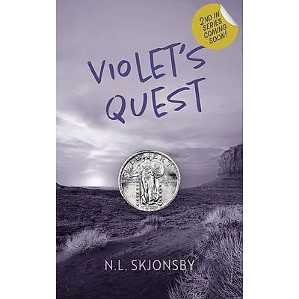 Violet's Quest / Violet M. Powers, N. L. Skjonsby