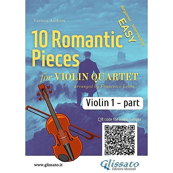 Violin 1 part of 10 Romantic Pieces for Violin Quartet, Ludwig Van Beethoven, Robert Schumann, Anton Rubinstein, Peter Ilyich Tchaikovsky, Modest Mussorgsky, Antonin Dvorak, Johannes Brahms, a cura di Francesco Leone, Niccolò Paganini