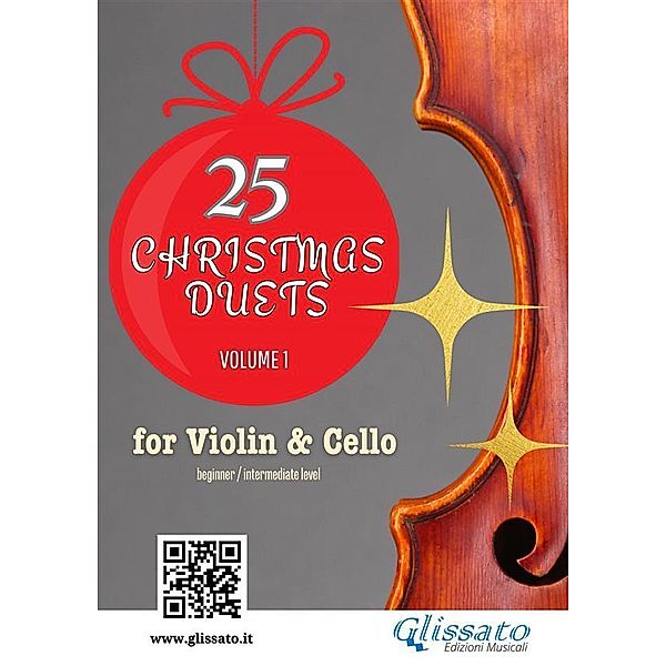 Violin and Cello : 25 Christmas Duets volume 1 / Christmas Duets for Violin and Cello Bd.1, Wolfgang Amadeus Mozart, Alfonso Maria de Liguori, George Friedrich Handel, Christmas Carols, Traditional Christmas Carols, Johannes Brahms