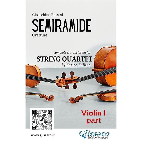 Violin I part of Semiramide overture for String Quartet / Semiramide - String Quartet Bd.1, Gioacchino Rossini, A Cura Di Enrico Zullino