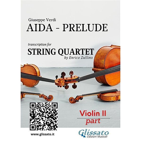 Violin II part : Aida prelude for String Quartet / Aida Prelude for String Quartet Bd.3, Giuseppe Verdi, A Cura Di Enrico Zullino